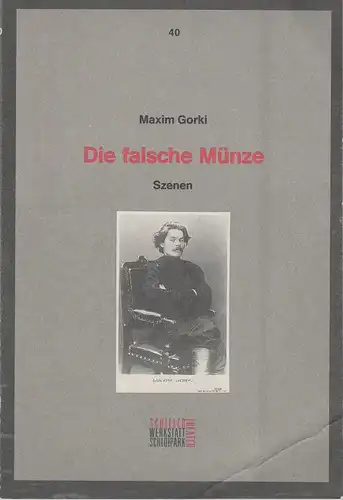 Staatliche Schauspielbühnen Berlin, Thomas Potzger: Programmheft Maxim Gorki: DIE FALSCHE MÜNZE Premiere 19. Dezember 1992 Schiller Theater Spielzeit 1992 / 93 Programmbuch Nr. 40. 