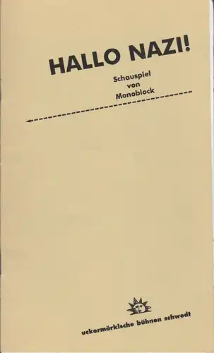 Uckermärkische Bühnen Schwedt, Reinhard Simon, Sandra Pagel: Programmheft Monoblock HALLO NAZI!  Premiere 27. September 2002 Spielzeit 2002 / 03 Heft 1. 