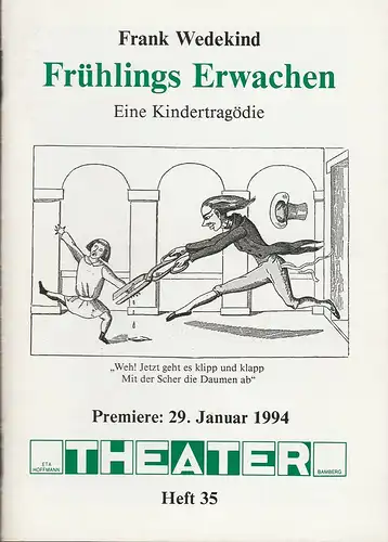 ETA Hoffmann Theater Bamberg, Rainer Lewandowski, Wolfgang Bauschmid, Ingrid Rose ( Szenenfotos ): Programmheft Frank Wedekind FRÜHLINGS ERWACHEN Ein Kindertragödie Premiere 29. Januar 1994 Heft 35. 