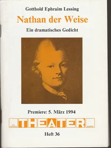 ETA Hoffmann Theater Bamberg, Rainer Lewandowski, Wolfgang Bauschmid, Ingrid Rose ( Probenfotos ): Programmheft Lessing NATHAN DER WEISE Premiere 5. März 1994 Heft 36. 