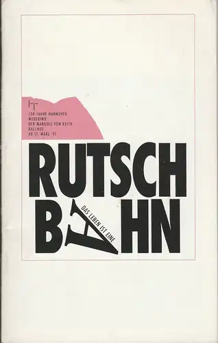 Niedersächsische Staatstheater Hannover, Eberhard Witt, Daniel Pilippen, Erika Fernschild ( Fotos ): Programmheft Frank Wedekind DER MARQUIS VON KEITH Premiere 17. März 1991 Spielzeit 1990 / 91. 