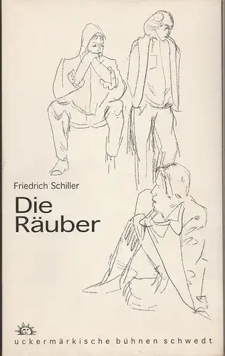 Uckermärkische Bühnen Schwedt, Reinhard Simon, Claudia Lowin, Siegfried Mehl: Programmheft Friedrich Schiller DIE RÄUBER Spielzeit 1996 / 97 Heft 7. 