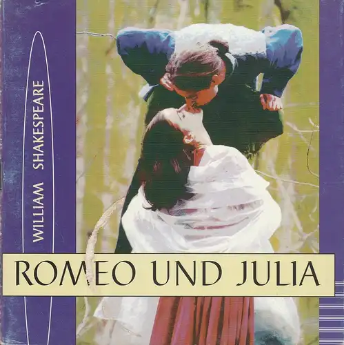 Uckermärkische Bühnen Schwedt, Reinhard Simon, Sandra Pagel, Udo Krause, Birgit Bruck: Programmheft William Shakespeare ROMEO UND JULIA Premiere 11. März 2000 Spielzeit 1999 / 2000 Heft 8. 