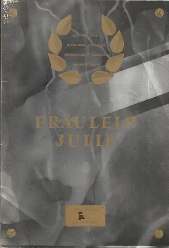 Uckermärkische Bühnen Schwedt, Reinhard Simon, Malte Otten, Udo Krause: Programmheft August Strindberg FRÄULEIN JULIE Spielzeit 1990 / 91. 