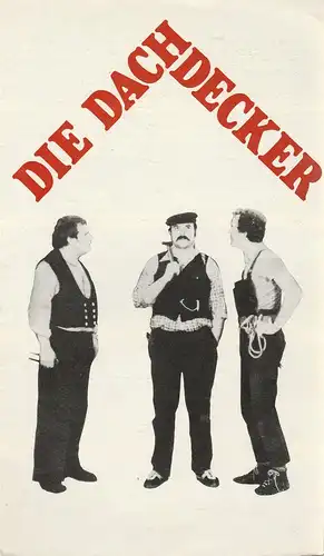 Städtische Theater Karl-Marx-Stadt, Gerhard Meyer, Manfred Patzschke, Florian Morgenstern, Sieglinde Gemarius de Kepper: Programmheft Albert Wendt DIE DACHDECKER Premiere 1. November 1980 Schauspielhaus. 