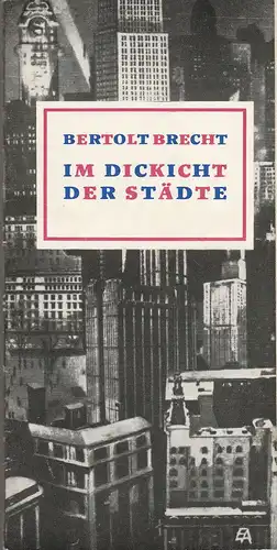 Berliner Ensemble, Helene Weigel, Hans-Jochen Irmer, Karl-Heinz Drescher: Programmheft Bertolt Brecht IM DICKICHT DER STÄDTE Premiere 28. Januar 1971. 