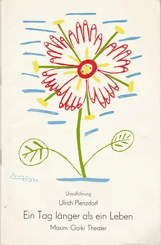 Maxim Gorki Theater, Albert Hetterle, Manfred Möckel, Werner Knispel: Programmheft Uraufführung Ulrich Plenzdorf EIN TAG LÄNGER ALS EIN LEBEN Premiere 3. Oktober 1986 Spielzeit 1986 / 87 Heft 1. 