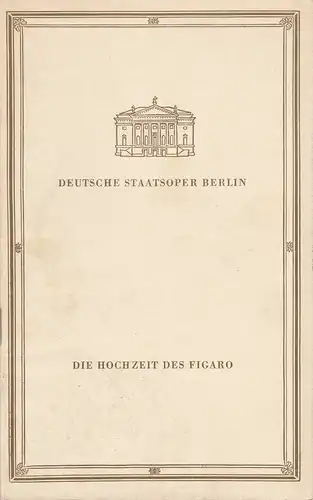Deutsche Staatsoper Berlin, Werner Otto: Programmheft Wolfgang Amadeus Mozart DIE HOCHZEIT DES FIGARO 20. Juni 1964. 