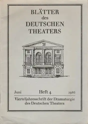 Deutsches Theater Berlin, Staatstheater der DDR, Dieter Mann, Alexander Weigel, Grischa Meyer: Programmheft BLÄTTER DES DEUTSCHEN THEATERS Juni 1986 Heft 4. 