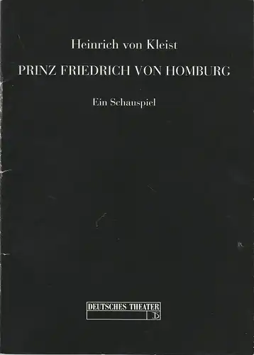 Deutsches Theater und Kammerspiele, Thomas Langhoff, Alexander Weigel, Andreas Lüder, Heinz Rohloff: Programmheft Heinrich von Kleist PRINZ FRIEDRICH VON HOMBURG Premiere 5. Oktober 1995  113. Spielzeit 1995 / 96. 