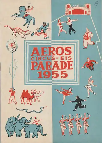 Circus Aeros, Bungartz, Karl Langenfeld Programmheft AEROS-CIRCUS-EIS-PARADE 1955