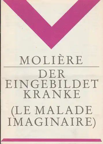 Volksbühne Berlin Rosa-Luxemburg-Platz, Fritz Rödel, Lily Leder, Werner Schulz ( Figurinen ): Programmheft Moliere DER EINGEBILDETE KRANKE Spielzeit 1985 / 86. 