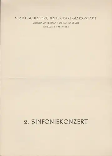 Städtisches Orchester Karl-Marx-Stadt, Oskar Kaesler: Programmheft 2. Sinfoniekonzert Spielzeit 1954 / 55. 