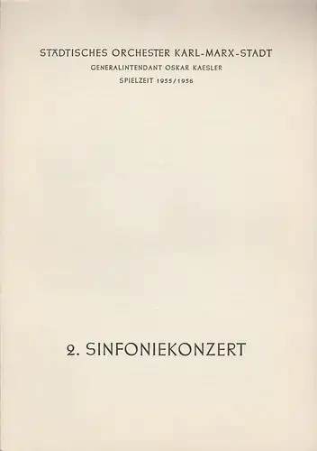 Städtisches Orchester Karl-Marx-Stadt, Oskar Kaesler: Programmheft 2. Sinfoniekonzert Spielzeit 1955 / 56. 