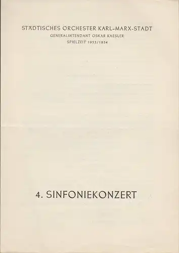 Städtisches Orchester Karl-Marx-Stadt, Oskar Kaesler: Programmheft 4. Sinfoniekonzert Spielzeit 1953 / 54. 