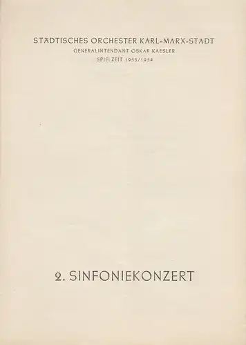 Städtisches Orchester Karl-Marx-Stadt, Oskar Kaesler: Programmheft 2. Sinfoniekonzert Spielzeit 1953 / 54. 