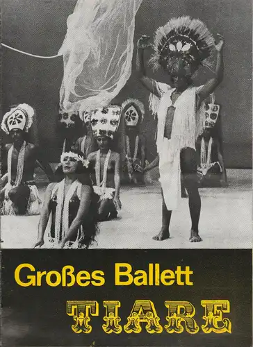 Künstler-Agentur der DDR: Programmheft Großes Ballett TIARE Tahiti. 