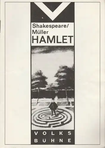 Volksbühne Berlin, Fritz Rödel, Anna-Christine Naumann, Hartwig Wolfframm, Bernd Frank: Programmheft William Shakespeare / Heiner Müller HAMLET Spielzeit 1988 / 89. 