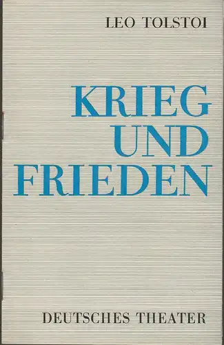 Deutsches Theater Staatstheater DDR, Wolfgang Heinz, Martin Linser, Helmut Rabe: Programmheft Tolstoi KRIEG UND FRIEDEN Premiere 22. Dezember 1965 Spielzeit 1965 / 66 Heft 5. 