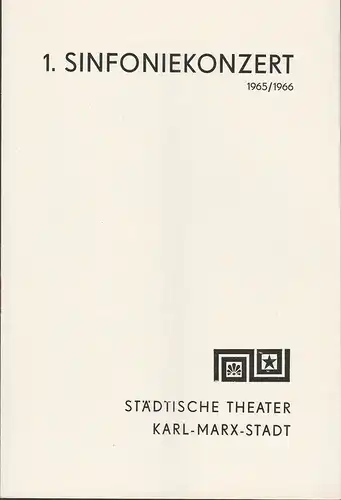 Städtische Theater Karl-Marx-Stadt, Hans Dieter Mäde, Eberhard Steindorf: Programmheft 1. Sinfoniekonzert Spielzeit 1965 / 66. 