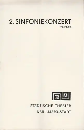 Städtische Theater Karl-Marx-Stadt, Hans Dieter Mäde, Eberhard Steindorf: Programmheft 2. Sinfoniekonzert Spielzeit 1963 / 64. 