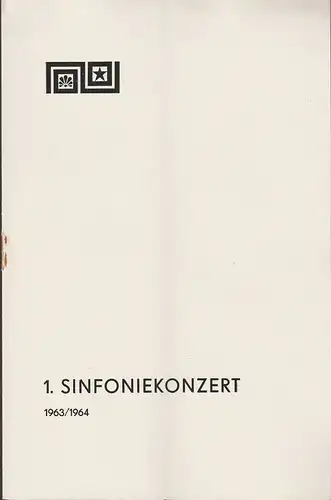 Städtische Theater Karl-Marx-Stadt, Hans Dieter Mäde, Eberhard Steindorf: Programmheft 1. Sinfoniekonzert Spielzeit 1963 / 64. 