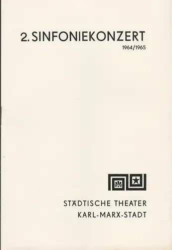 Städtische Theater Karl-Marx-Stadt, Hans Dieter Mäde, Eberhard Steindorf: Programmheft 2. Sinfoniekonzert Spielzeit 1964 / 65. 
