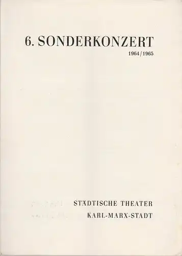 Städtische Theater Karl-Marx-Stadt, Hans Dieter Mäde, Eberhard Steindorf: Programmheft 6. Sonderkonzert Spielzeit 1964 / 65. 