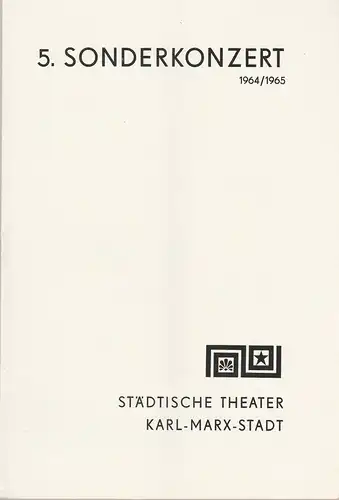 Städtische Theater Karl-Marx-Stadt, Hans Dieter Mäde, Eberhard Steindorf: Programmheft 5. Sonderkonzert Spielzeit 1964 / 65. 