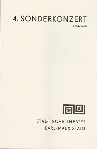 Städtische Theater Karl-Marx-Stadt, Hans Dieter Mäde, Eberhard Steindorf: Programmheft 4. Sonderkonzert Spielzeit 1964 / 65. 