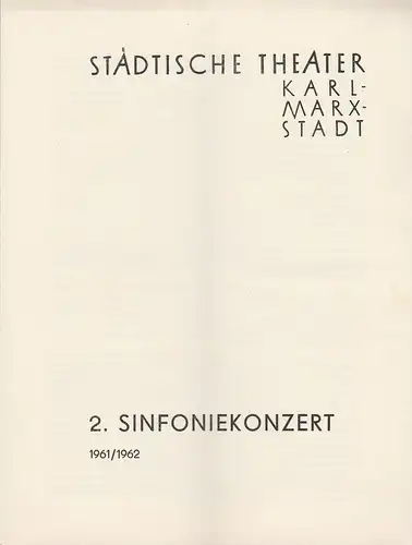 Städtische Theater Karl-Marx-Stadt, Ilse Winter: Programmheft 2. Sinfoniekonzert Spielzeit 1961 / 62. 