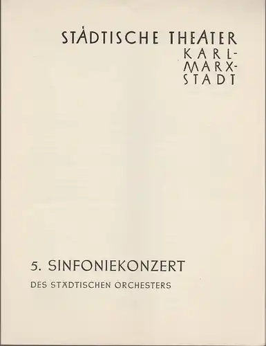 Städtische Theater Karl-Marx-Stadt, Paul Herbert Freyer: Programmheft 5. Sinfoniekonzert 6. Februar 1958 Spielzeit 1957 / 58. 