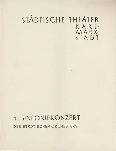 Städtische Theater Karl-Marx-Stadt, Paul Herbert Freyer: Programmheft 4. Sinfoniekonzert 12. Dezember 1957 Spielzeit 1957 / 58. 