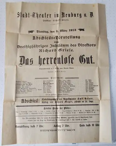 Stadt=Theater Neuburg a. Donau, Richard Griese: Theateraushang DAS HERRENLOSE GUT Charakterbild von Anton Anno 4. März 1913. 
