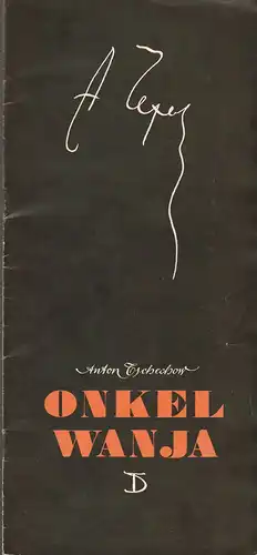 Deutsches Theater und Kammerspiele Berlin Staatstheater der DDR, Hanns Anselm Perten, Kurt Seeger, Heinz Rohloff: Programmheft Anton Tschechow ONKEL WANJA 87. Spielzeit. 