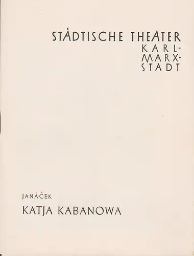 Städtische Theater Karl-Marx-Stadt, Paul Herbert Freyer, Wolf Ebermann, Gunther Witte, Jost Bednar: Programmheft Leos Janacek KATJA KABANOWA Premiere  13. Oktober 1957 Spielzeit 1957 / 58. 