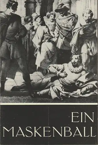 Städtische Theater Karl-Marx-Stadt, Hans Dieter Mäde, Steindor, König: Programmheft Giuseppe Verdi EIN MASKENBALL Neuinszenierung  22. Oktober 1963 Spielzeit 1963 / 64. 