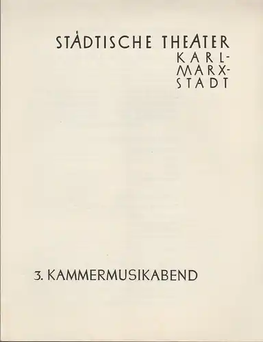 Städtische Theater Karl-Marx-Stadt, Paul Herbert Freyer: Programmheft 3. Kammermusikabend 10. April 1958 Spielzeit 1957 / 58. 
