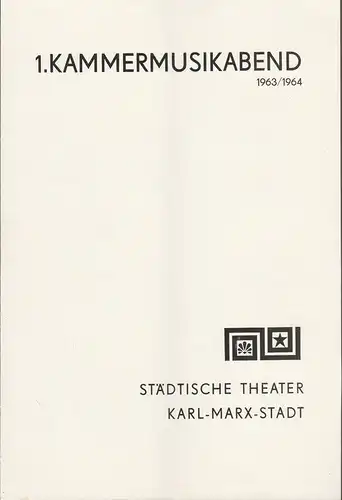 Städtische Theater Karl-Marx-Stadt, Eberhard Steindorf: Programmheft 1. Kammermusikabend 10. Oktober 1963 Spielzeit 1963 / 64. 