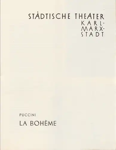 Städtische Theater Karl-Marx-Stadt, Paul Herbert Freyer, Wolf Ebermann, Burkart Hernmarck, Reinhard Schau: Programmheft Giacomo Puccini LA BOHEME Spielzeit 1959 / 60. 