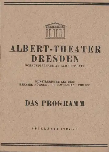 Albert-Theater Dresden, Schauspielhaus am AlbertPlatz, Hermine Körner, Hugo-Wolfgang Philipp: Programmheft DER STAR Ein Wiener Stück von Hermann Bahr Spielzeit 1927 / 28. 