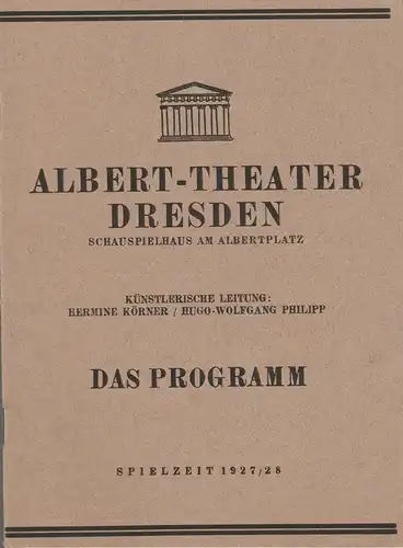 Albert-Theater Dresden, Schauspielhaus am AlbertPlatz, Hermine Körner, Hugo-Wolfgang Philipp: Programmheft Hugo-Wolfgang Philipp DER CLOWN GOTTES Spielzeit 1927 / 28. 
