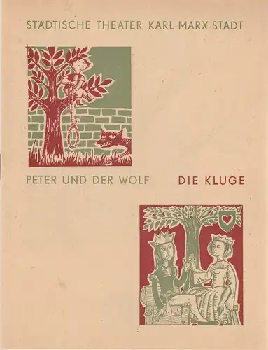 Städtische Theater Karl-Marx-Stadt, Hans Dieter Mäde, WolfEbermann, Burkart Hernmarck, Horst Leiteritz: Programmheft Sergej Prokofjew PETER UND DER WOLF / Carl Orff DIE KLUGE 3. Juli 1963 Spielzeit 1962 / 63. 