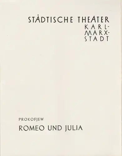 Städtische Theater Karl-Marx-Stadt, Paul Herbert Freyer, Wolf Ebermann, Burkhart Hernmarck, Jost Bednar: Programmheft Sergej Prokofjew ROMEO UND JULIA Premiere 3. März 1960 Spielzeit 1959 / 60. 