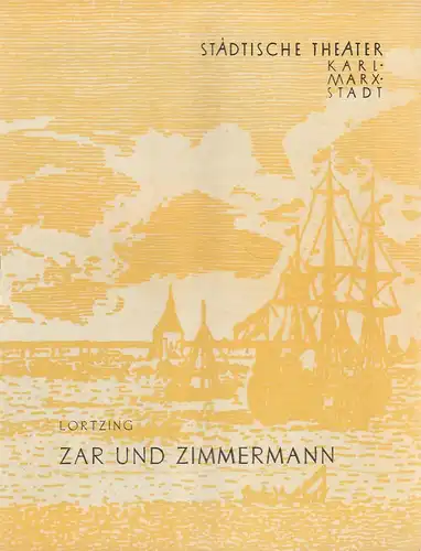 Städtische Theater Karl-Marx-Stadt, Wolf Ebermann, Burkart Hernmarck: Programmheft Albert Lortzing ZAR UND ZIMMERMANN Neuinszenierung 30. Januar 1960. 