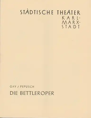 Städtische Theater Karl-Marx-Stadt, Paul Herbert Freyer, Wolf Ebermann: Programmheft John Gay Johann Christoph Pepusch DIE BETTLEROPER  Spielzeit 1959 / 60. 