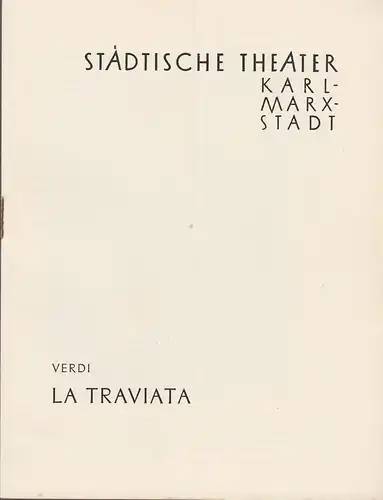 Städtische Theater Karl-Marx-Stadt, Paul Herbert Freyer, Wolf Ebermann, Burkart Hernmarck, Manfred Glöckner: Programmheft Giuseppe Verdi LA TRAVIATA Neuinszenierung 25. September 1958 Spielzeit 1958 / 59. 