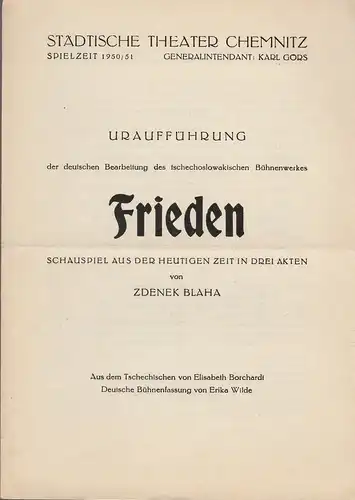 Städtische Theater Chemnitz, Karl Görs: Programmheft Uraufführung Zdenek Blaha FRIEDEN Spielzeit 1950 / 51. 