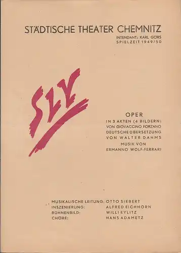 Städtische Theater Chemnitz, Karl Görs: Programmheft Ermanno Wolf-Ferrari SLY Spielzeit 1949 / 50. 