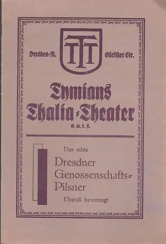 Tymians Thalia = Theater, Paul Beckers: Programmheft MOPS, DER SPITZBUBE Posse mit Gesang und Tanz von Karl Müller = Hoyer. 